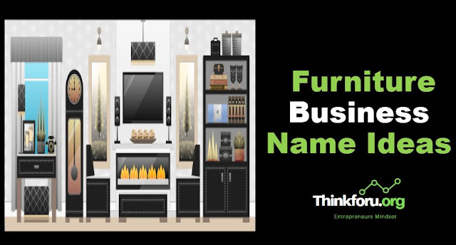 Cover Image of  Furniture Business Name Ideas : 1000+ Amazing and Catchy Name Suggestions for Furniture Business