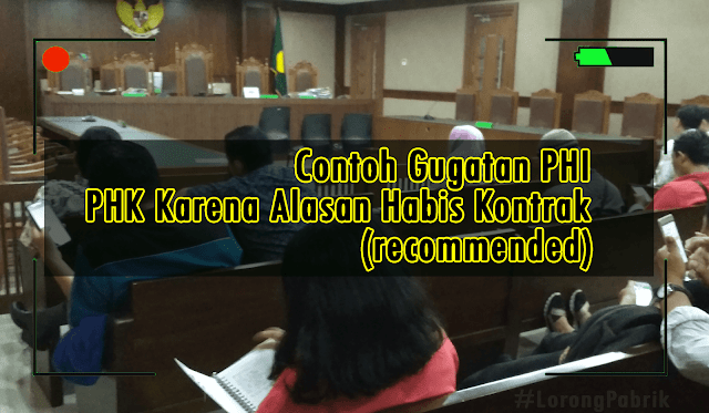 Contoh Gugatan PHI | PHK Karena Alasan Habis Kontrak (recommended)