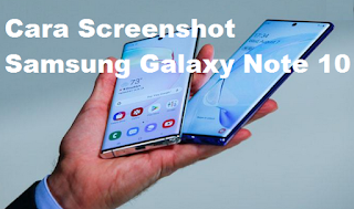 2 Metode Cara Screenshot Samsung Galaxy Note 10 Sangat Mudah