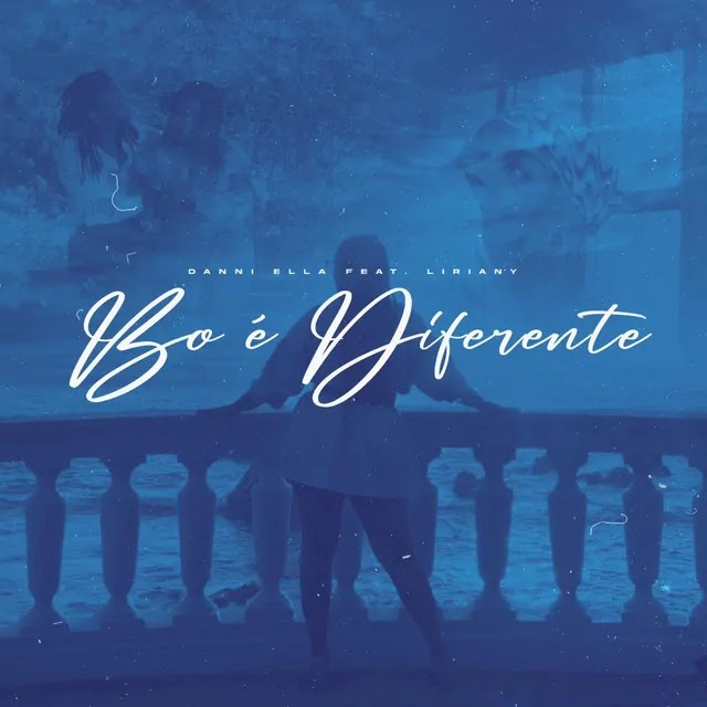(Kizomba) Bo é Diferente (feat. Liriany) (2023)