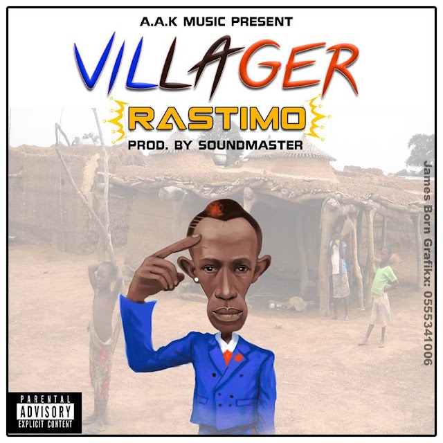 [Music] Rastimo ft Kuami Eugene -- Villager (Patapa dis) (Prod by SoundMaster)