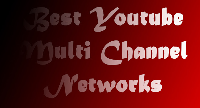 Best Youtube Multi Channel Networks