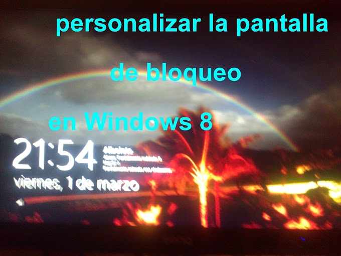 Cómo personalizar la pantalla de bloqueo en Windows 8