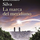 La marca del meridiano, de Lorenzo Silva