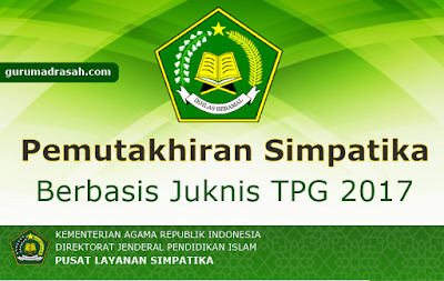 Pemutakhiran Simpatika Berbasis Juknis TPG 2017