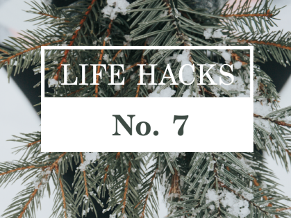 Life Hacks #7