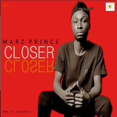 NEW MUSIC: CLOSER - MARZPRINCE ( M& M by Seekbeats )