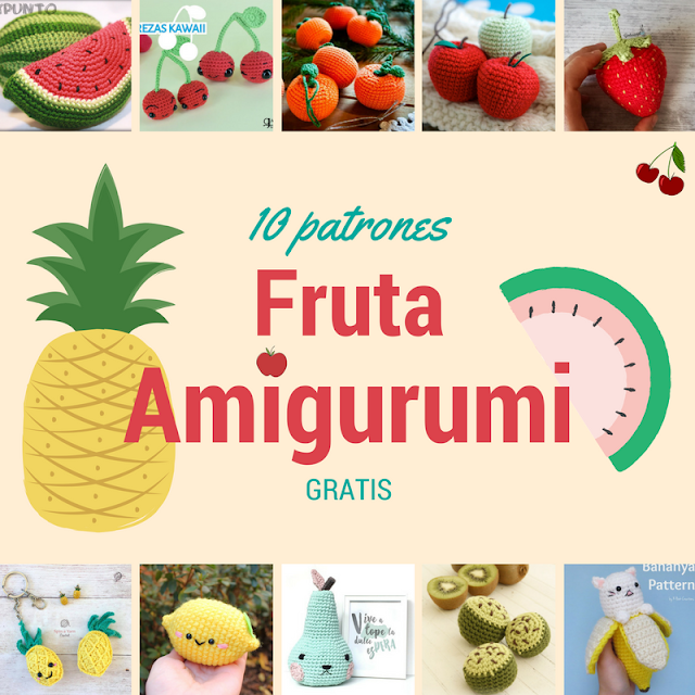 fruta amigurumi patron gratis amigurumi fruit free pattern crochet ganchillo muñeco peluche kawaii cute plushie handmade diy arte friki fresa strawerry sandia watermelon cerezas cherry mandarina tangerine manzana apple piña pineapple limon lemon pera pear kiwi banana platano