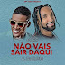 Diff feat. Anselmo Ralph - Não vás sair daqui • Download MP3 (MIL PROMO)