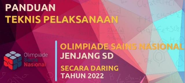 Download Panduan Teknis Pelaksanaan Olimpiade Sains Nasional (OSN) Jenjang SD Secara Daring Tahun 2022
