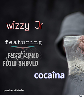 Wizzy Jr feat. Flow Sheylo - Cocaína (Prod. PH Studio)