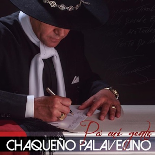 Chaqueño Palavecino - Pa' Mi Gente 2014