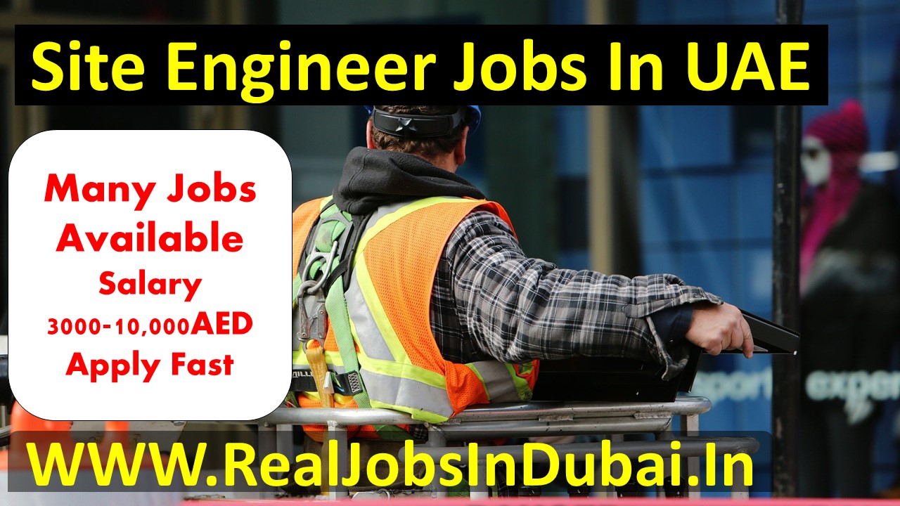 site engineer jobs in uae, mechanical site engineer jobs in uae, site engineer jobs in dubai, civil site engineer jobs in uae, civil engineer jobs in uae government, electrical site engineer jobs in uae,