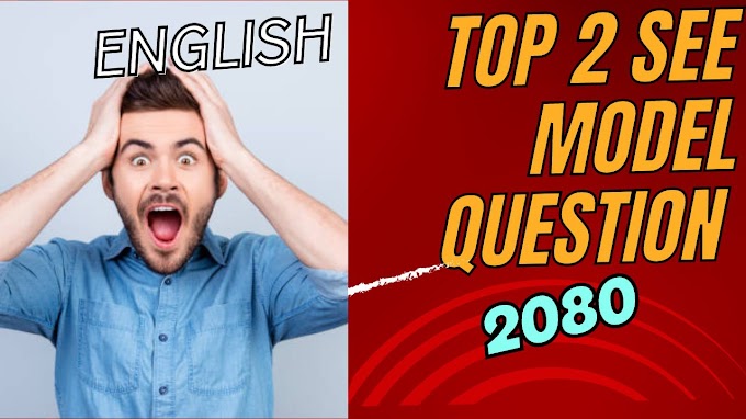 Top 2 English model questions set SEE student 2080