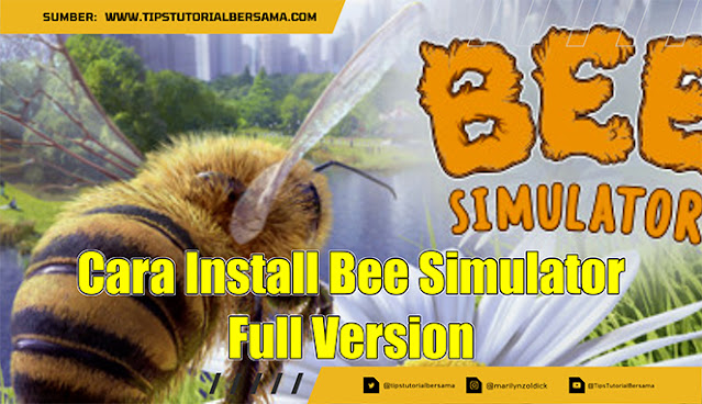 Cara Install Bee Simulator Full Version