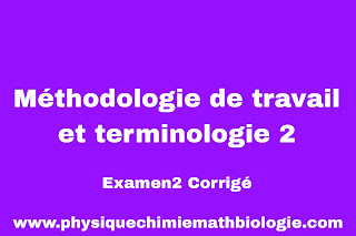 Examen2 Corrigé Cours Méthodologie de travail et terminologie 2 PDF (L2-S2-SNV)