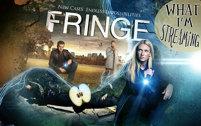 What I'm Streaming: Fringe, The Complete Series