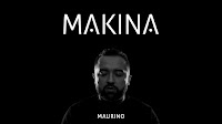 Maurino estrena Makina