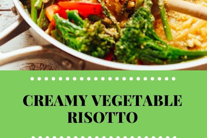 CREAMY VEGETABLE RISOTTO (30 MINUTES!)
