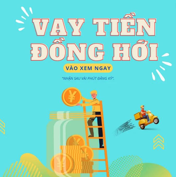 Vay nóng Đồng Hới