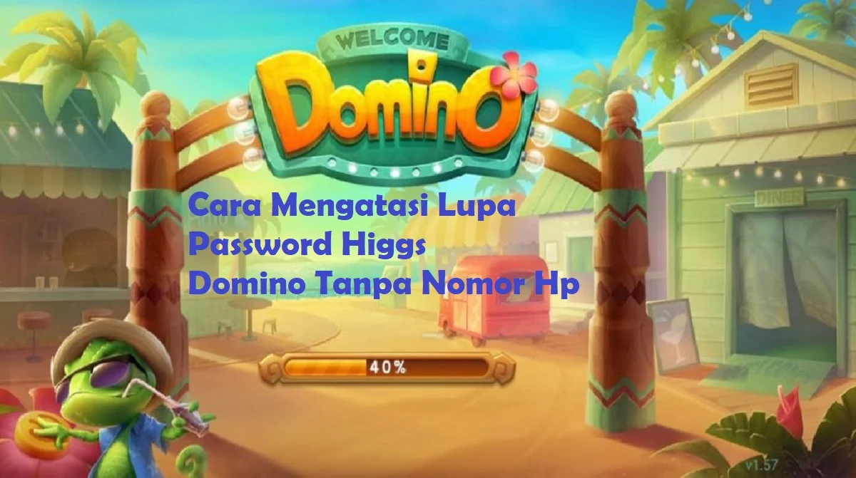 Cara Mengatasi Lupa Password Higgs Domino Tanpa Nomor Hp