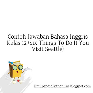 Contoh Jawaban Bahasa Inggris Kelas 12