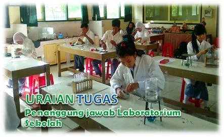 Uraian Tugas Penanggung jawab Laboratorium sekolah