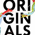 Originals: Tabrak Aturan, Jadilah Pemenang by Adam Grant