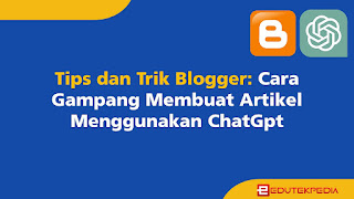 Cara Gampang Membuat Artikel Menggunakan ChatGpt