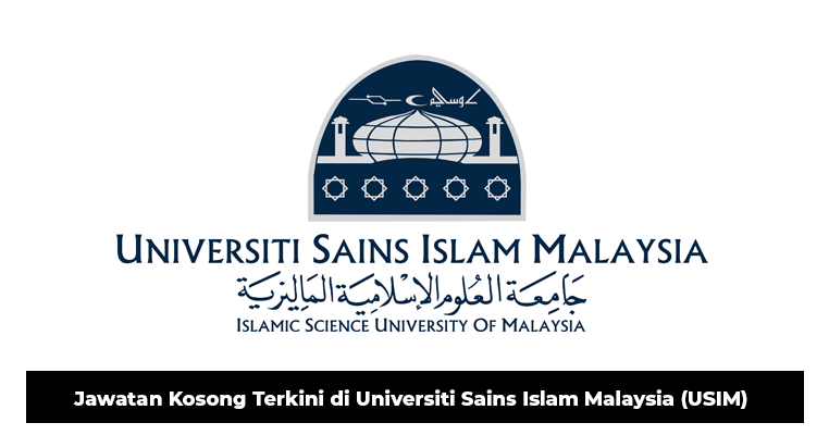 Jawatan Kosong Terkini di Universiti Sains Islam Malaysia 