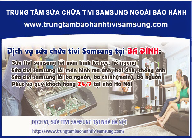 Sửa tivi Samsung tại quận Ba Đình - Uy tín, Tận tâm