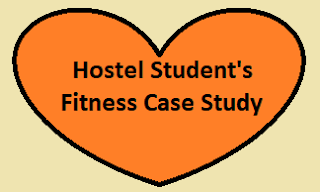 Hostel Student's Fitness Case Study