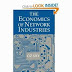 The Economics of Network Industries by Oz Shy