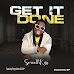 MUSIC: SmoothKiss - Get it Done