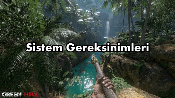 Green Hell Sistem Gereksinimler