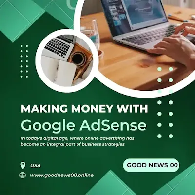 Maximizing Revenue Potential: A Comprehensive Guide to Making Money with Google AdSense