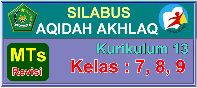 DOWNLOAD SILABUS AKIDAH AKHKLAQ MTs. KELAS VII, VIII, IX KURIKULUM 2013 - REVISI