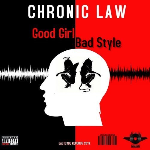 CHRONIC LAW – GOOD GIRL BAD STYLE – EASTSYDE RECORDS – 2019