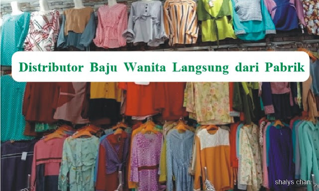 Rekomendasi Distributor Baju Wanita Langsung dari Pabrik Murah Bisa Dijual Lagi