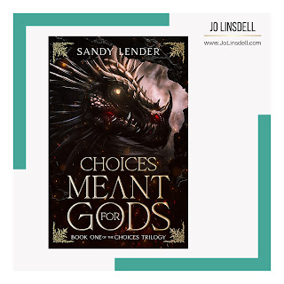 Choices Meant for Gods by Sandy Lender