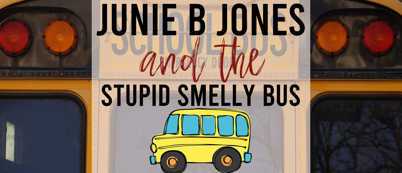 Junie B Jones and the Stupid Smelly Bus book study activities unit with Common Core aligned literacy companion activities for First Grade and Second Grade