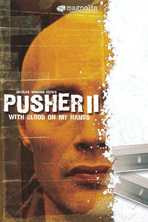 [HD] Con las manos ensangrentadas (Pusher II) 2004 Ver Online Subtitulada