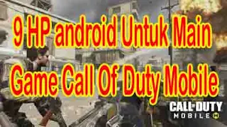 Mulai 2 Jutaan, 9 HP android Untuk Main Game Call Of Duty Mobile