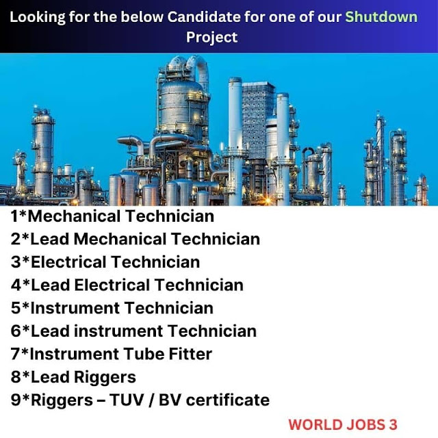 Looking for the below candidate for one of our shutdown project :