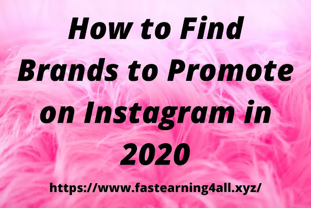 How to Find Brands to Promote on Instagram in 2020 (Earn $25k to $35k per Month)