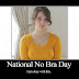 Hari Tanpa Bra atau No Bra Day