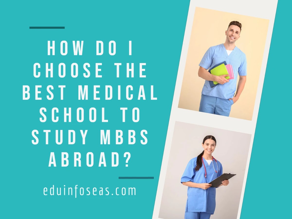 How do I choose the best medical school to study mbbs abroad?