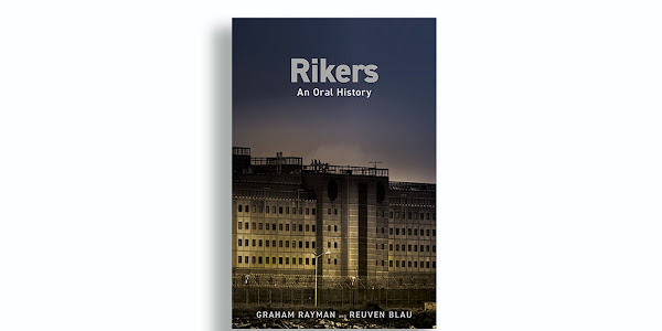 An Oral History of Rikers Island