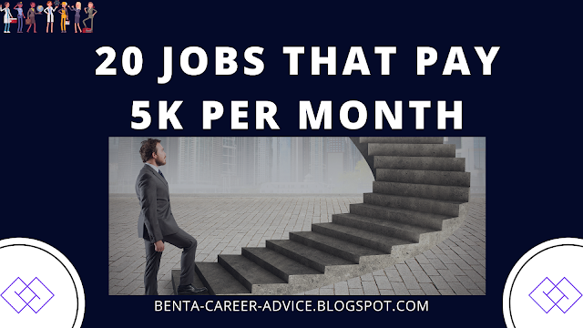 20 JOBS THAT PAY 5K PER MONTH