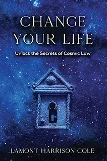 Changing Your Life - A Spiritual Self Help Journey by Lamont Cole - self-published book marketing service